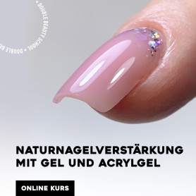 Naturnagelverstärkung mit Gel und Acrylgel - ONLINE KURS (zum Selbstlernen)